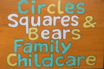 Circles Squares & Bears Family Child Care