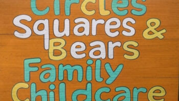 Circles Squares & Bears Family Child Care
